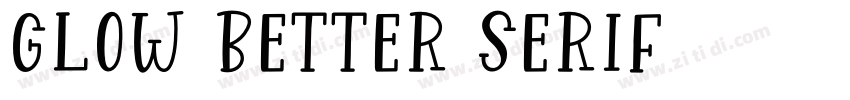 Glow Better Serif字体转换